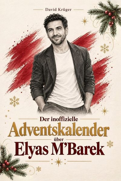 Produktbild: Der inoffizielle Adventskalender &uuml;ber Elyas M'Barek