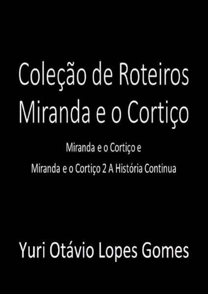 Produktbild: Cole&ccedil;&atilde;o De Roteiro Miranda E O Corti&ccedil;o