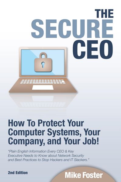 Produktbild: Secure CEO: How to Protect Your Computer Systems, Your Company, and Your Job