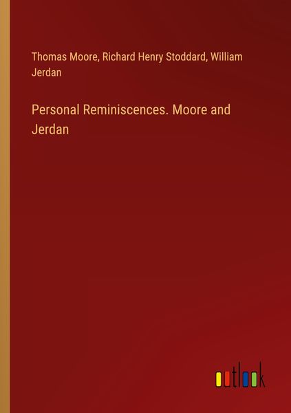 Produktbild: Personal Reminiscences. Moore and Jerdan