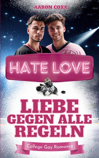 Produktbild: Hate Love - Liebe gegen alle Regeln