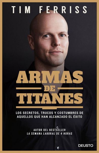 Produktbild: Armas de titanes : los secretos, trucos y costumbres de aquellos que han alcanzado el &eacute;xito