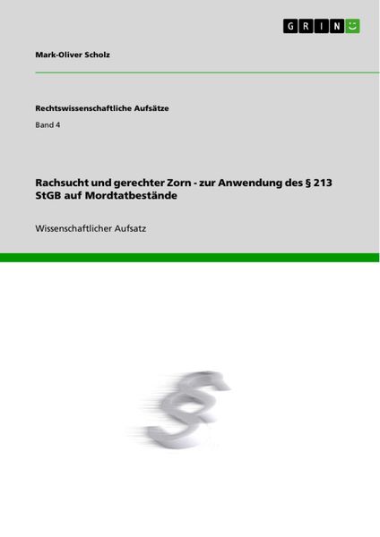 Produktbild: Rachsucht und gerechter Zorn - zur Anwendung des &sect; 213 StGB auf Mordtatbest&auml;nde