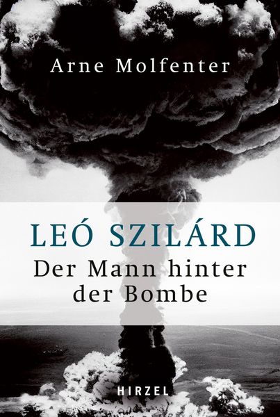 Produktbild: Le&oacute; Szil&aacute;rd - Der Mann hinter der Bombe