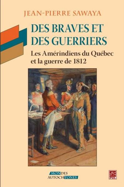 Produktbild: Des Braves et des Guerriers - Les amerindiens du Quebec ...