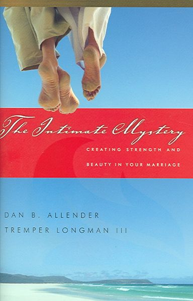 Produktbild: The Intimate Mystery: Creating Strength and Beauty in Your Marriage