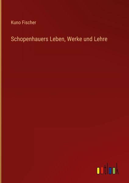Produktbild: Schopenhauers Leben, Werke und Lehre