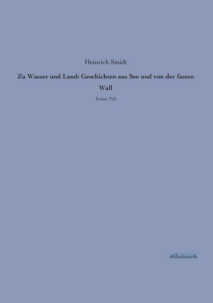Produktbild: Zu Wasser und Land: Geschichten aus See und von der fasten Wall