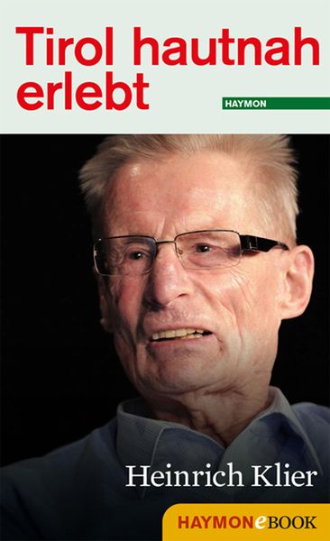 Produktbild: Tirol hautnah erlebt: Heinrich Klier