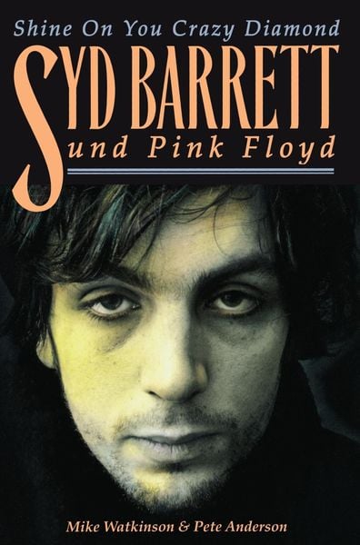 Produktbild: Shine On You Crazy Diamond: Syd Barrett und Pink Floyd
