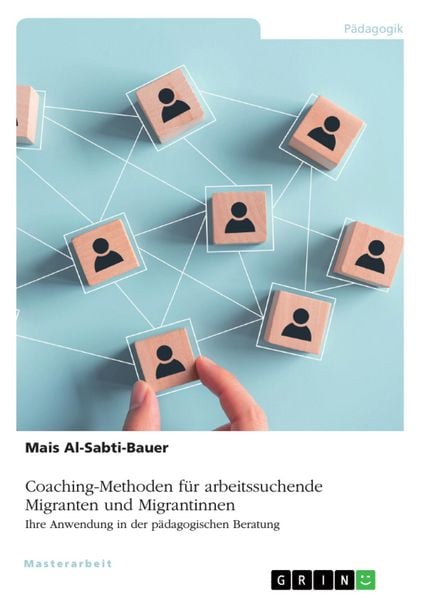 Produktbild: Coaching-Methoden f&uuml;r arbeitssuchende Migranten und Migrantinnen. Ihre Anwendung in der p&auml;dagogischen Beratung