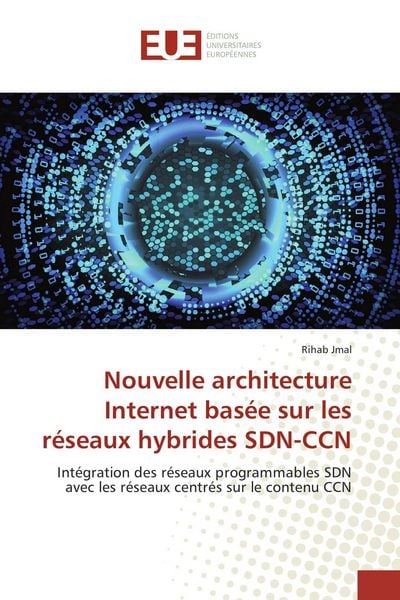 Produktbild: Nouvelle architecture Internet bas&eacute;e sur les r&eacute;seaux hybrides SDN-CCN