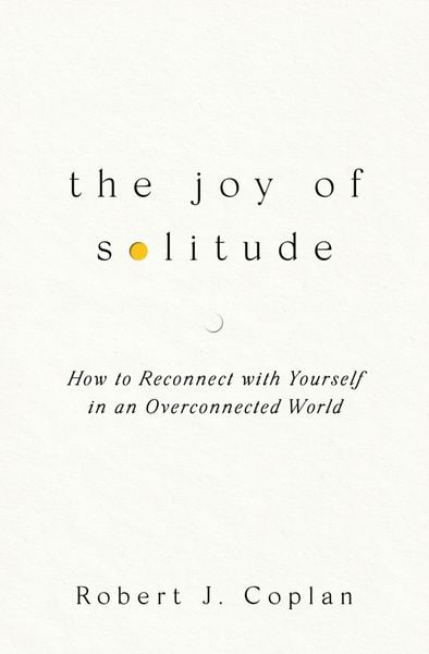 The Joy of Solitude, Taschenbuch von Robert J. Coplan, Simon & Schuster Us, 978-1-66821-922-5