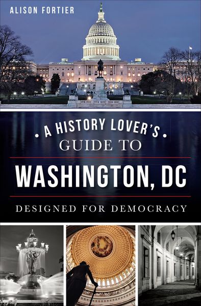 Produktbild: A History Lover's Guide to Washington, DC