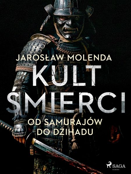 Produktbild: Kult smierci: Od samuraj&oacute;w do dzihadu