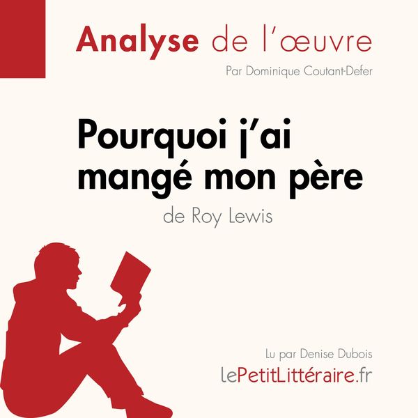 Produktbild: Pourquoi j'ai mang&eacute; mon p&egrave;re de Roy Lewis (Analyse de l'oeuvre)