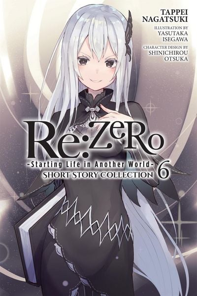 Produktbild: RE: Zero -Starting Life in Another World- Short Story Collection, Vol. 6 (Light Novel)