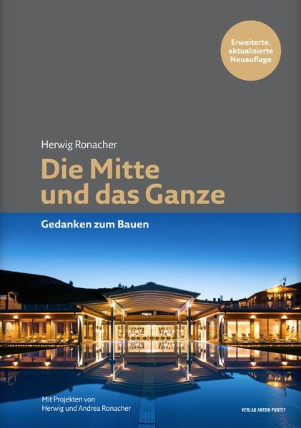 Die Mitte und das Ganze, Gebundene Ausgabe von Herwig Ronacher, Verlag Anton Pustet Salzburg, 9783702509934