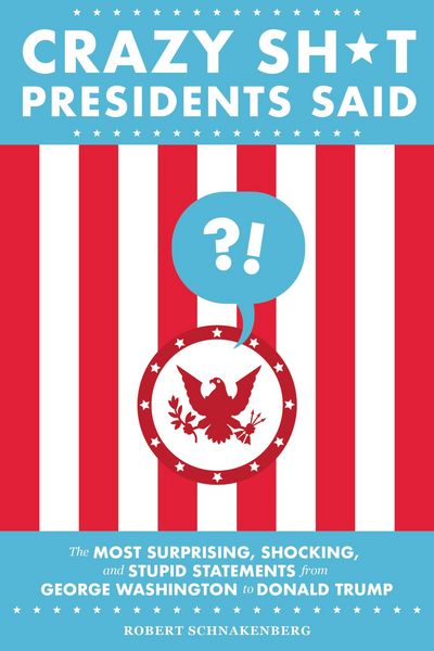 Produktbild: Crazy Sh*t Presidents Said