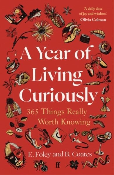 A Year of Living Curiously, Taschenbuch von E. Foley , B. Coates, Faber & Faber, 9780571384495