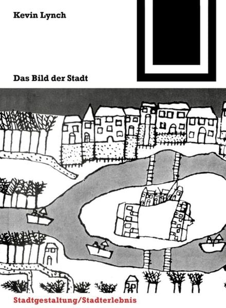 Das Bild der Stadt, Taschenbuch von Kevin Lynch, Birkhäuser, 9783764363604