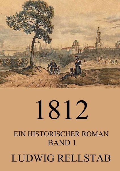 Produktbild: 1812 - Ein historischer Roman