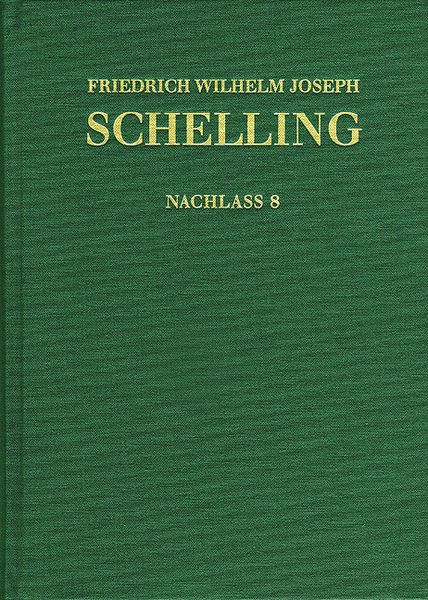 Produktbild: Friedrich Wilhelm Joseph Schelling: Historisch-kritische Ausgabe / Reihe II: Nachla&szlig;. Band 8: Stuttgarter Privatvorlesungen (1810)