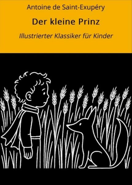 Produktbild: Der kleine Prinz: Illustrierter Klassiker f&uuml;r Kinder