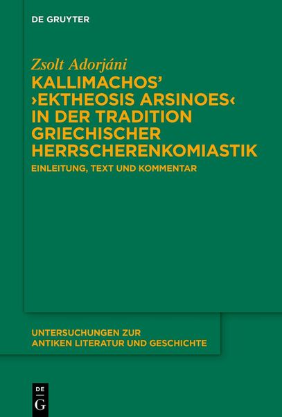 Produktbild: Kallimachos&rsquo; &rsaquo;Ektheosis Arsinoes&lsaquo; in der Tradition griechischer Herrscherenkomiastik