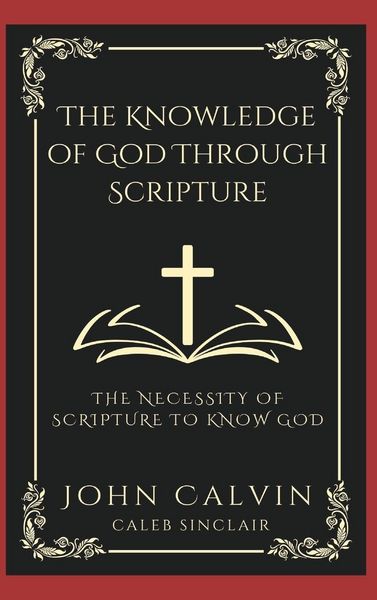 Produktbild: The Knowledge of God Through Scripture