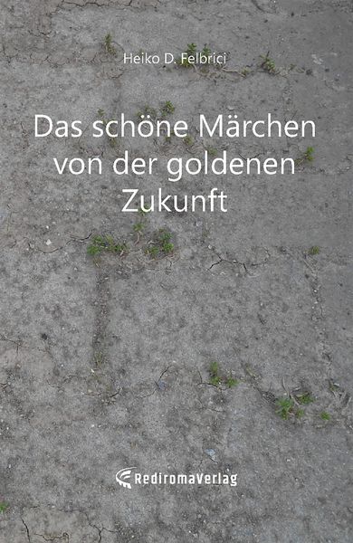 Produktbild: Das sch&ouml;ne M&auml;rchen von der goldenen Zukunft