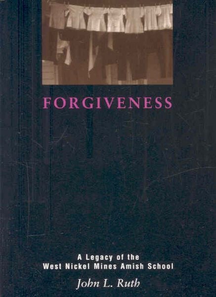 Produktbild: Forgiveness: A Legacy of the West Nickel Mines Amish School