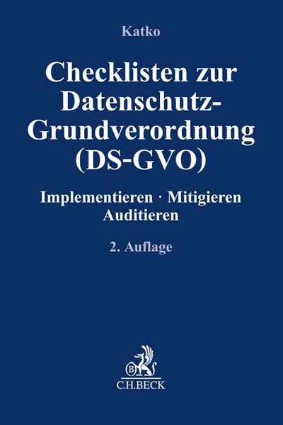 Checklisten zur Datenschutz-Grundverordnung (DS-GVO), Taschenbuch von , C.H. Beck, 9783406795428