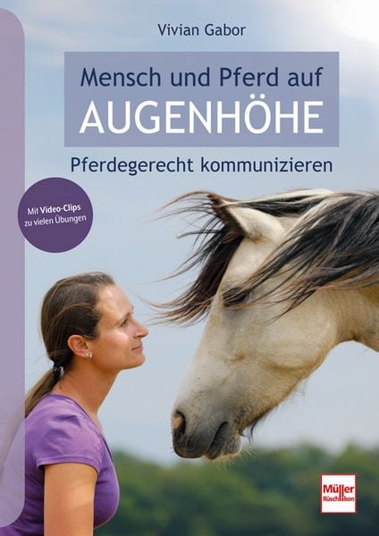 Mensch und Pferd auf Augenhöhe, Gebundene Ausgabe von Vivian Gabor, Müller Rüschlikon, 978-3-275-02355-4