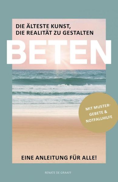 Produktbild: BETEN - Die &auml;lteste Kunst, die Realit&auml;t zu gestalten