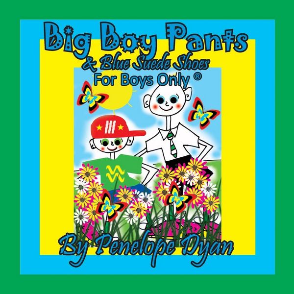 Produktbild: Big Boy Pants & Blue Suede Shoes . . . For Boys Only &reg;