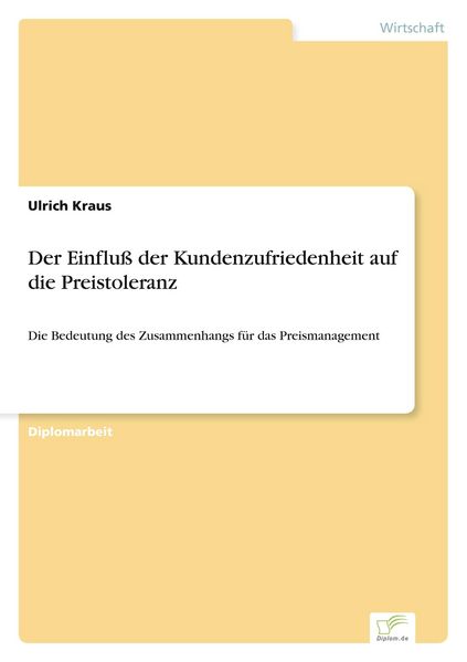 Produktbild: Der Einflu&szlig; der Kundenzufriedenheit auf die Preistoleranz