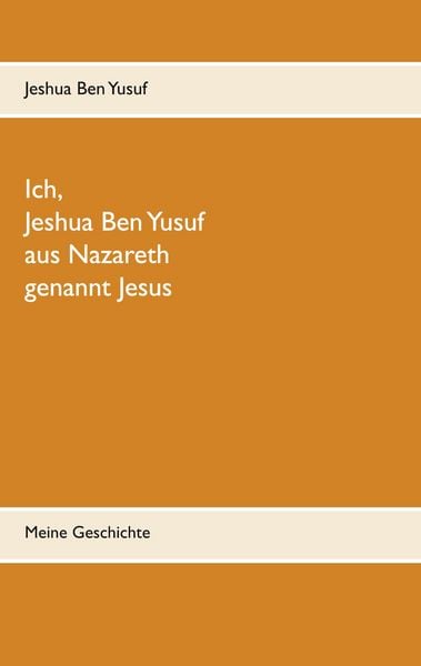 Produktbild: Ich, Jeshua Ben Yusuf aus Nazareth