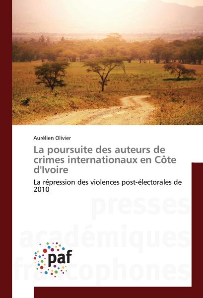Produktbild: La poursuite des auteurs de crimes internationaux en C&ocirc;te d'Ivoire