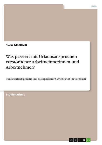 Produktbild: Was passiert mit Urlaubsanspr&uuml;chen verstorbener Arbeitnehmerinnen und Arbeitnehmer?