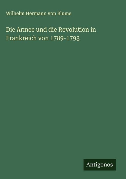 Produktbild: Die Armee und die Revolution in Frankreich von 1789-1793