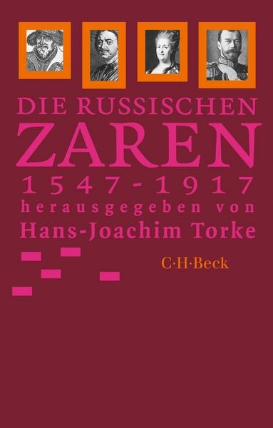 Die russischen Zaren, Taschenbuch von , C.H. Beck, 978-3-406-84844-5