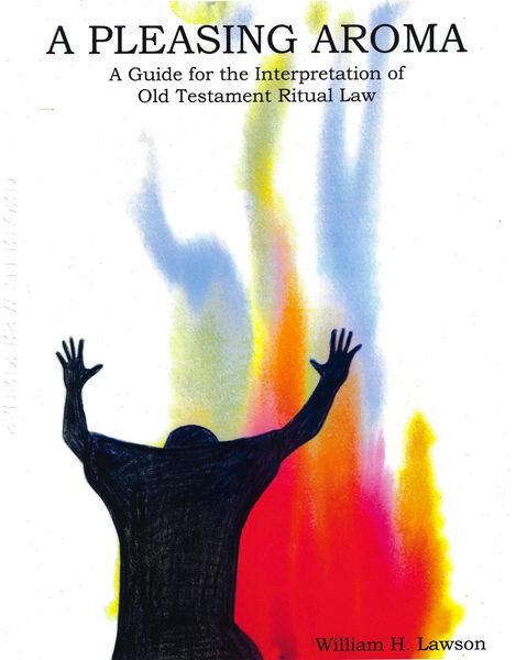 Produktbild: A Pleasing Aroma: A Guide for the Interpretation of Old Testament Ritual Law