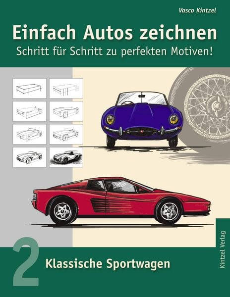 Produktbild: Einfach Autos zeichnen - Schritt f&uuml;r Schritt zu perfekten Motiven!