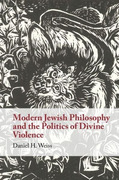 Produktbild: Modern Jewish Philosophy and the Politics of Divine Violence