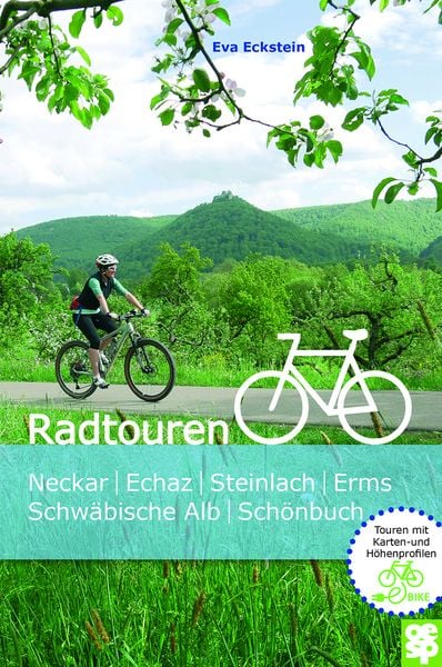 Radtouren | Neckar, Echaz, Steinlach und Erms, Schwäbische Alb, Schönbuch, Taschenbuch von Eva Eckstein, Oertel u. Spörer, 978-3-96555-189-3