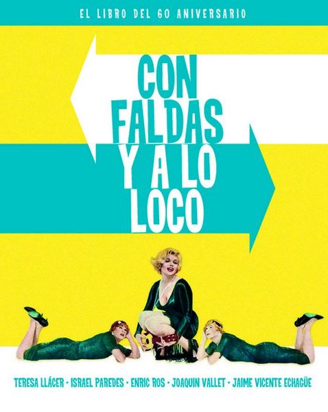 Produktbild: Con faldas y a lo loco : el libro del 60 aniversario