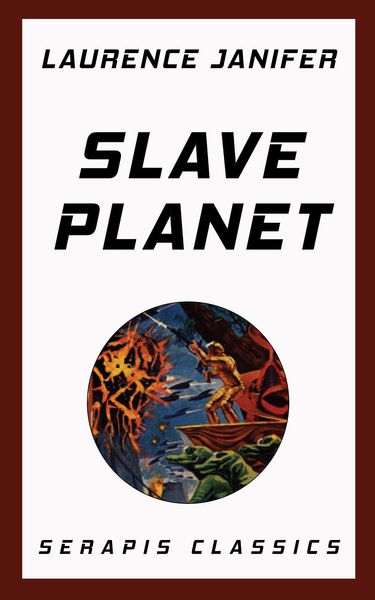 Produktbild: Slave Planet (Serapis Classics)