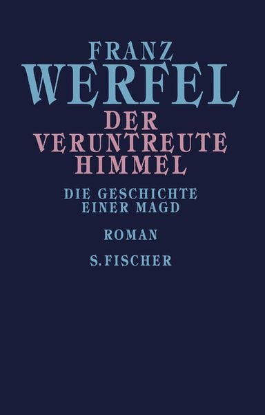 Der veruntreute Himmel, Gebundene Ausgabe von Franz Werfel, S. Fischer Verlag, 9783100910387