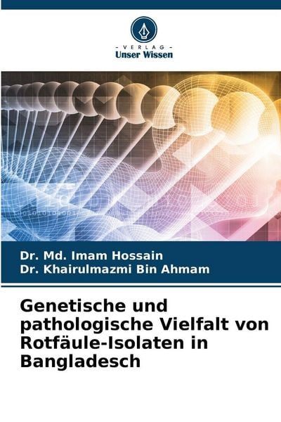 Produktbild: Genetische und pathologische Vielfalt von Rotf&auml;ule-Isolaten in Bangladesch
